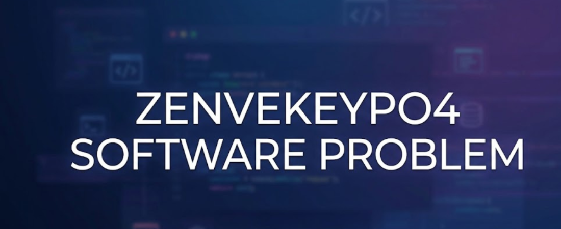 Zenvekeypo4 Software Problem: Complete Troubleshooting and Fix Guide