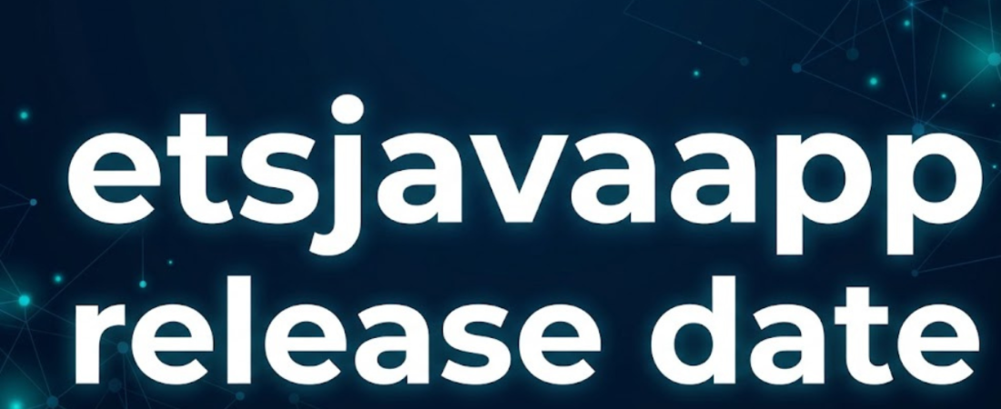 ETSJavaApp Release Date: What We Know So Far